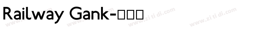 Railway Gank字体转换